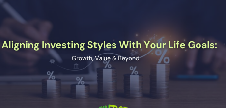 Aligning Investing Styles With Your Life Goals: Growth, Value & Beyond